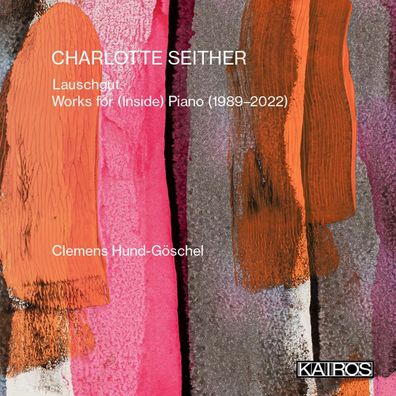 Charlotte Seither: Charlotte Seither: Klavierwerke "Lauschgut