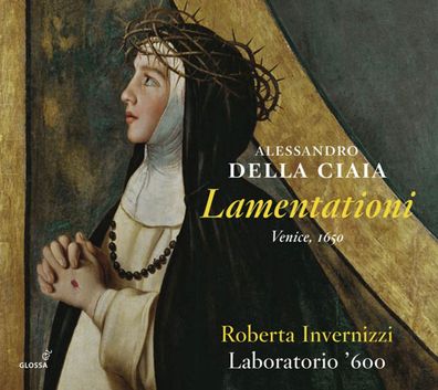 Alessandro Della Ciaia (1605-1670): Lamentationi