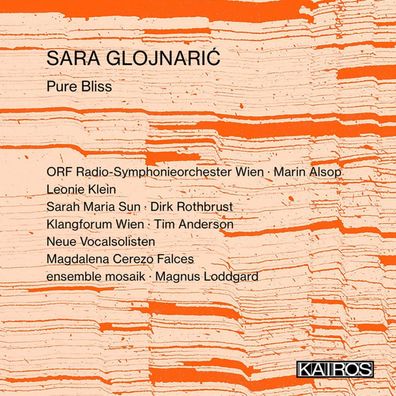 Sara Glojnaric: Sara Glojnaric: Werke "Pure Bliss" - - (CD / W)