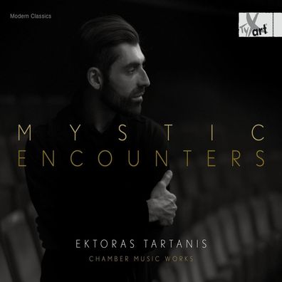 Ektoras Tartanis: Kammermusik & Lieder "Mystic Encounters"