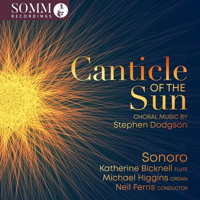 Stephen Dodgson (1924-2013): Chorwerke "Canticle of the Sun"