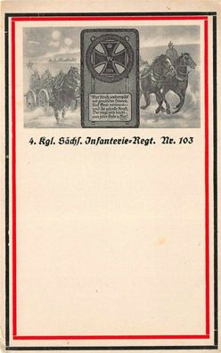 4. Kgl. Sächsische Infanterie Regiment No. 103 mit EK2 Patriotika Postkarte