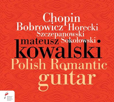 Various: Mateusz Kowalski - Polish Romantic Guitar