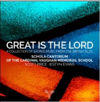 Various: Great is the Lord - A Collection of Sacred Music from the British Isles