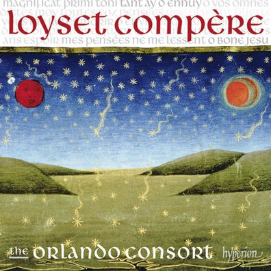 Loyset Compere (1445-1518): Magnificat, otetten & Chansons