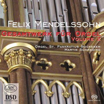 Felix Mendelssohn Bartholdy (1809-1847): Das Gesamtwerk für Orgel Vol.2