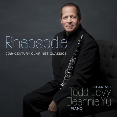 Various: Todd Levy - Rhapsody (20th-Century Clarinet Classics)