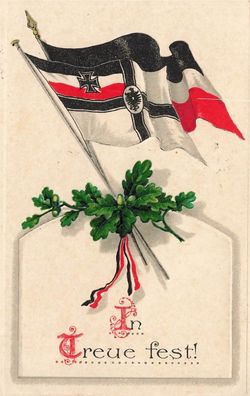 In Treue fest! mit Reichsfahne und Eichel Patriotika Postkarte AK 1917