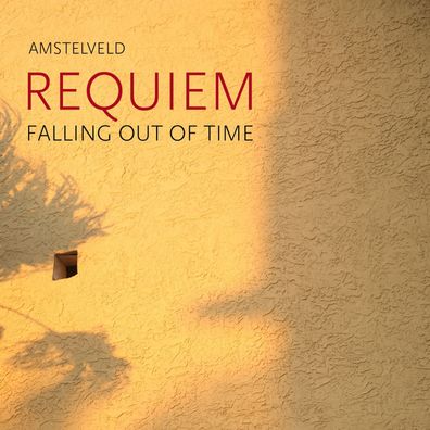 Christoph Buchwald: Amstelveld Requiem - Falling out of Time