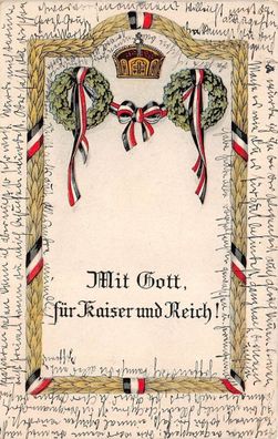 Mit Gott für Kaiser und Reich! Patriotika Postkarte AK 1915