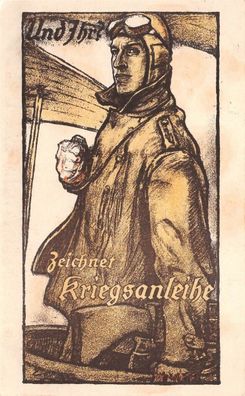 Und Ihr? Kriegsanleihe Patriotika Postkarte AK 1917