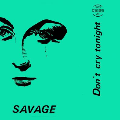 Savage (Italo Disco): Don't Cry Tonight (Limited Colored Vinyl)