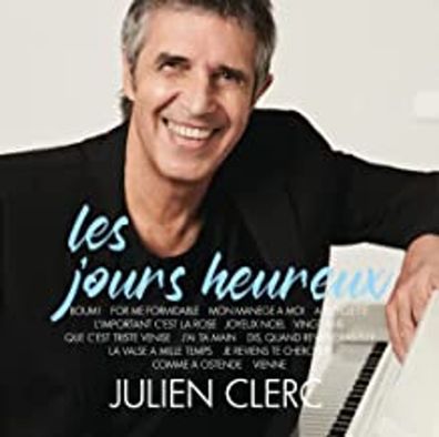 Julien Clerc: Les Jours Heureux