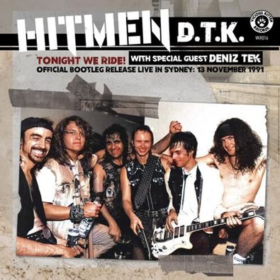 Hitmen D.T.K.: Tonight We Ride: Official Bootleg, Live In Sydney