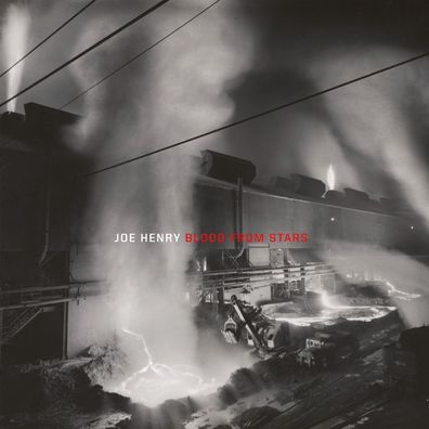 Joe Henry: Joe Henry: Blood From Stars (Expanded & Remastered)