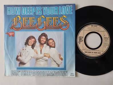 Bee Gees - How Deep Is Your Love / Can't Keep A Good Man Down 7'' Vinyl Germany