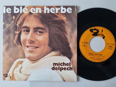 Michel Delpech - Le Blé En Herbe / Pour Un Flirt 7'' Vinyl France