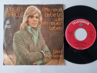 Jürgen Marcus - Eine neue Liebe ist wie ein neues Leben 7'' Vinyl Germany