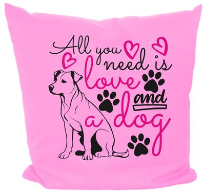 Hunde Kissen 40x40 mit Motiv All you need is love an a dog / GR