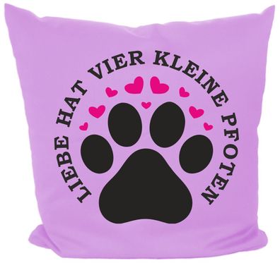 Hunde Kissen 40x40 mit Motiv Liebe hat vier kleine Pfoten