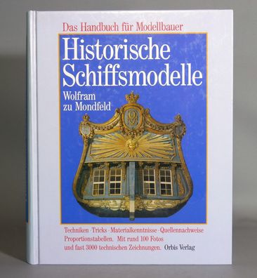 Fachbuch Wolfram zu Mondfeld Historische Schiffsmodelle Handbuch Modellbau Orbis