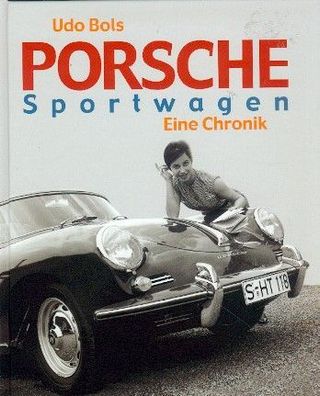 Porsche Sportwagen - Eine Chronik