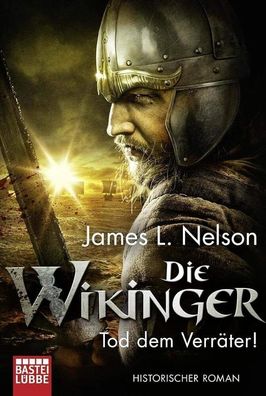 Die Wikinger - Tod dem Verrater!: Historischer Roman (Nordmann-Saga, Band 5)