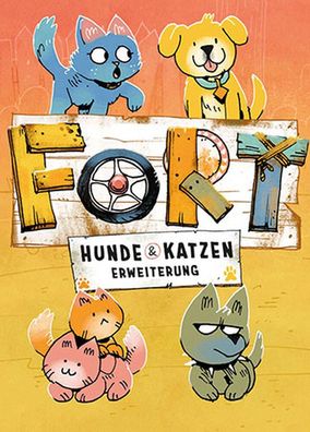 Fort | Hunde und Katzen - Erweiterung