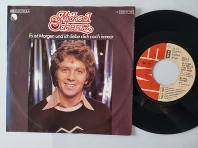 Michael Schanze - Es ist Morgen und ich liebe dich noch immer 7'' Vinyl Germany