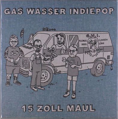 Gas Wasser Indiepop: 15 Zoll Maul (+ Poster/Sticker)