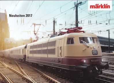 Märklin Katalog Neuheiten Ausgabe 2017