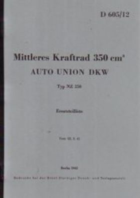 DKW Ersatzteile Liste 350 ccm Typ NZ 350 WH Nr D 605/12, Kraftrad, Motorrad, Oldtime