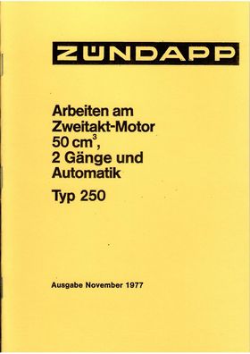 Reparaturanleitung Zündapp Arbeiten an 2 Takt Motoren 50ccmMotor Typ 250, 2-Gänge