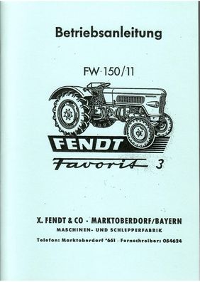 Bedienungsanleitung Fendt Favorit 3, Typ FW 150/11mit 52 und 55 PS, Ackerschlepper