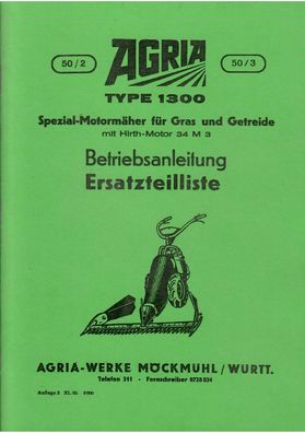 Betriebsanleitung & Ersatzteilliste Agria Type 1300, Einachser, Motormäher