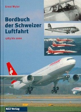 Bordbuch der Schweizer Luftfahrt 1783 - 2000