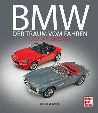 BMW - Der Traum vom fahren, 503 , 507, 3200 CS, Z8