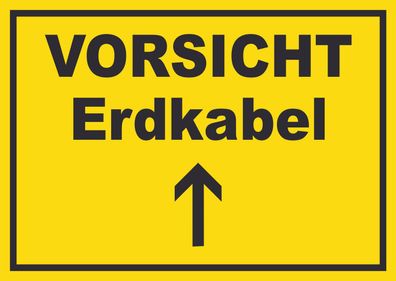 Vorsicht Erdkabel mit Richtungspfeil oben Schild