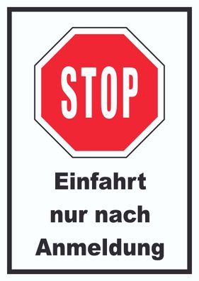 Stopp Einfahrt nur nach Anmeldung Schild