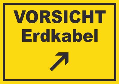 Vorsicht Erdkabel mit Richtungspfeil rechts oben Schild