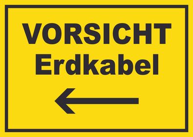 Vorsicht Erdkabel mit Richtungspfeil links Schild