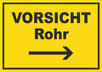 Vorsicht Rohr mit Richtungspfeil rechts Schild