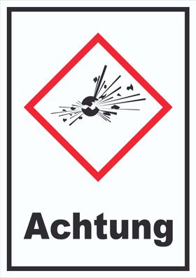 Schild Instabile explosive Stoffe Achtung Explosion hochkant