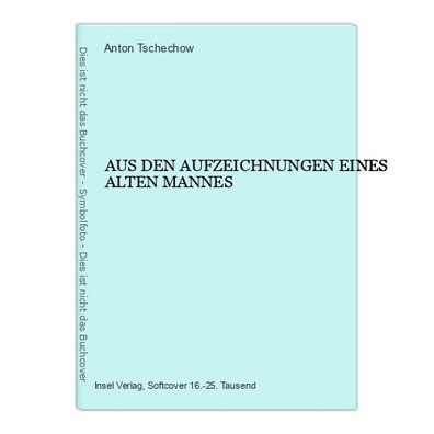 6801 Anton Tschechow AUS DEN Aufzeichnungen EINES ALTEN MANNES