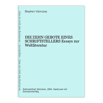 592 Stephen Vizinczey DIE ZEHN GEBOTE EINES Schriftstellers Weltliteratur