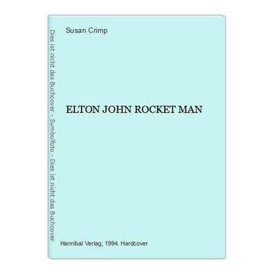 9307 Susan Crimp ELTON JOHN ROCKET MAN HC + Abb