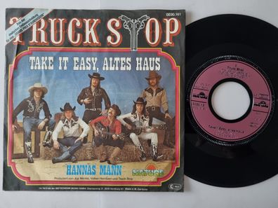 Truck Stop - Take it easy, altes Haus 7'' Vinyl Germany