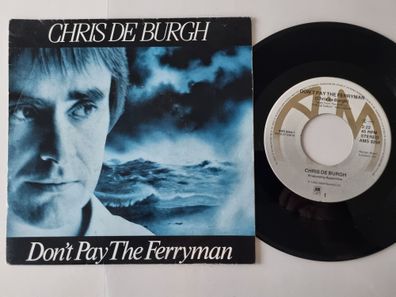 Chris de Burgh - Don't pay the ferryman 7'' Vinyl Holland