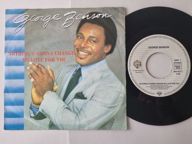 George Benson - Nothing's Gonna Change My Love For You 7'' Vinyl Germany