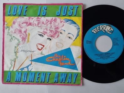 The Chaplin Band - Love is just a moment away 7'' Vinyl Holland